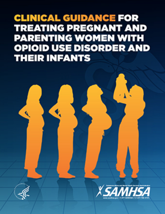 Read Clinical Guidance for Treating Pregnant and Parenting Women with Opioid Use Disorder and Their Infants on SAMHSA.gov.